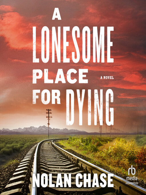 Title details for A Lonesome Place for Dying by Nolan Chase - Wait list